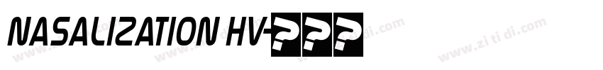Nasalization Hv字体转换 Nasalization Hv字体转换
